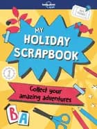 My Holiday Scrapbook: Collect your amazing adventures