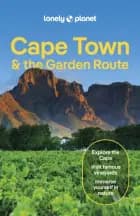 LONELY PLANET CAPE TOWN & THE GARDEN ROUTE af Lonely Planet