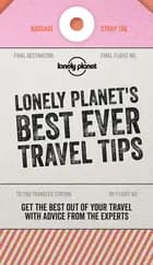 Lonely Planet's Best Ever Travel Tips