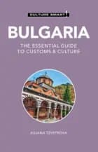 Culture Smart Bulgaria: The essential guide to customs & culture