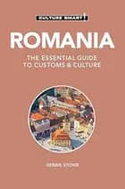 Culture Smart Romania: The essential guide to customs & culture