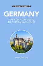 Culture Smart Germany: The essential guide to customs & culture