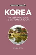 Culture Smart Korea: The essential guide to customs & culture af James Hoare