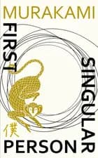 First Person Singular: Stories - Haruki Murakami