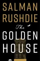 The Golden House - Salman Rushdie