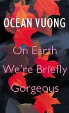 On Earth We're Briefly Gorgeous