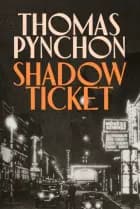 Shadow Ticket af Thomas Pynchon