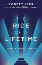 The Ride of a Lifetime: Lessons in Creative Leadership