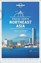 Cruise Ports Northeast Asia: A Guide to Perfect Days on Shore