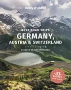 Germany, Austria & Switzerland's Best Road Trips
