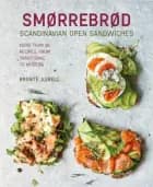 SMORREBROD SCANDINAVIAN OPEN SANDWICHESMORE THAN 50 RECIPES