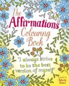 Affirmations Colouring Book - Felicity James