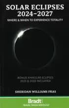 Solar Eclipses 2024-2027: Where and When to Experience Totality - Sheridan Williams
