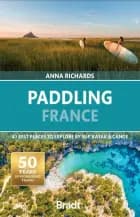 Paddling France - Bradt Publications