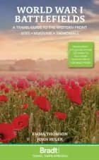 World War I Battlefields: A Travel Guide to the Western Front