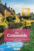 Slow Travel: The Cotswold: Including Stratford-upon-Avon, Oxford & Bath