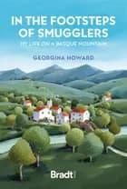 In The Footsteps of Smugglers: My Life on a Basque Mountain