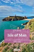 Slow Travel: Isle of Man, Bradt Travel Guide