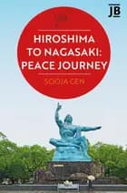 Hiroshima to Nagasaki: Peace Journey