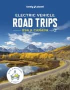 Electric Vehicle Road Trips USA & Canada - Lonely Planet