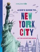 Kid's Guide to New York City, A, Lonely Planet