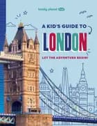 Kid's Guide to London, A, Lonely Planet