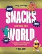 Lonely Planet Kids Snacks Around The World