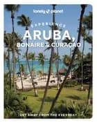 Experience Aruba, Bonaire & Curacao: Includes Bonaire & Curacao