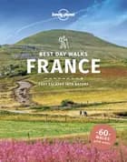 Best Day Walks France - Lonely Planet