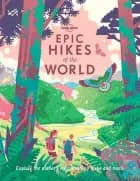 Epic Hikes of the World af Lonely Planet
