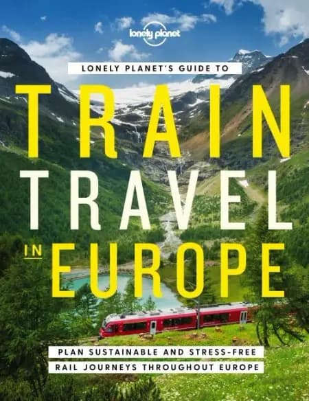 Lonely Planet's Guide to Train Travel in Europe af Lonely Planet