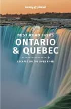 Ontario & Quebeck Best Road Trips, Lonely Planet (1st ed. Nov. 22) af Lonely Planet