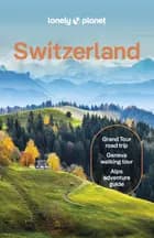 Switzerland af Lonely Planet