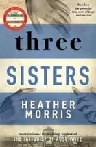 Three Sisters - Heather Morris