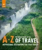 The Rough Guide to the A-Z of Travel - Inspirational Destinations for Every Budget