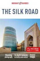 Insight Guides The Silk Road Travel Guide With Ebook
