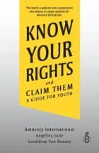 Know Your Rights and Claim Them af Angelina Jolie og Geraldine Van Bueren
