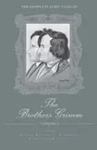 Complete Fairy Tales, The (HB) - Jacob Grimm, Wilhelm Grimm