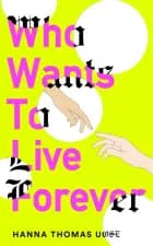 Who Wants To Live Forevera Bbc Radio 2 Book Club Pick