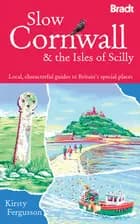 Slow Cornwall & the Isles of Scilly