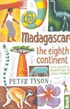 Madagascar: The Eight Continent af Peter Tyson