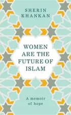 Women are the Future of Islam - Sherin Khankan