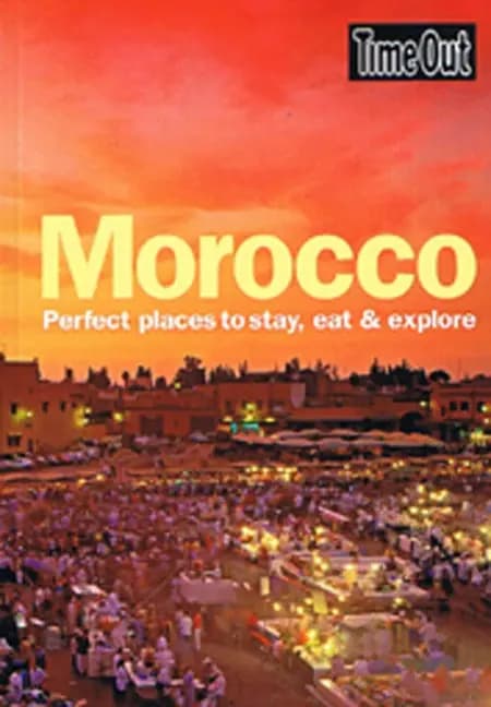 Morocco: Perfect Places to Stay, Eat & Explore af Time Out