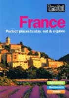 France: Perfect Places to Stay, Eat & Explore af Time Out