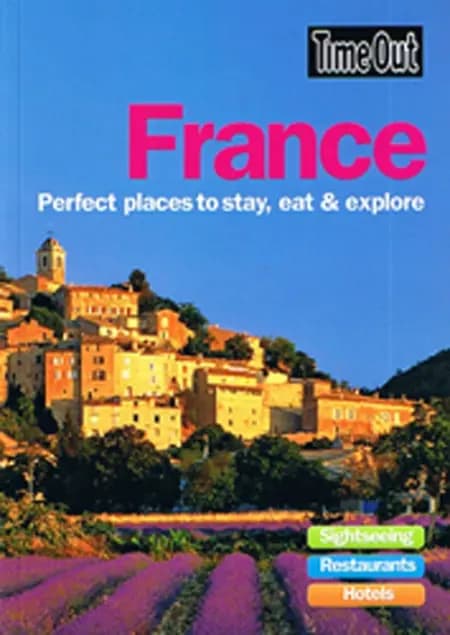 France: Perfect Places to Stay, Eat & Explore af Time Out