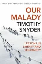 Our Malady: Lessons in Liberty and Solidarity