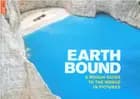 Earth Bound: A Rough Guide to the World in Pictures