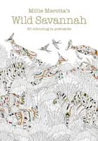 Millie Marotta's Wild Savannah Postcard Book: 30 colouring in postcards