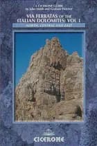 Via Ferratas of the Italian Dolomites: Vol 1