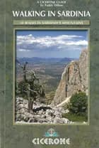 Walking in Sardinia: 50 walks in Sardinias Mountains